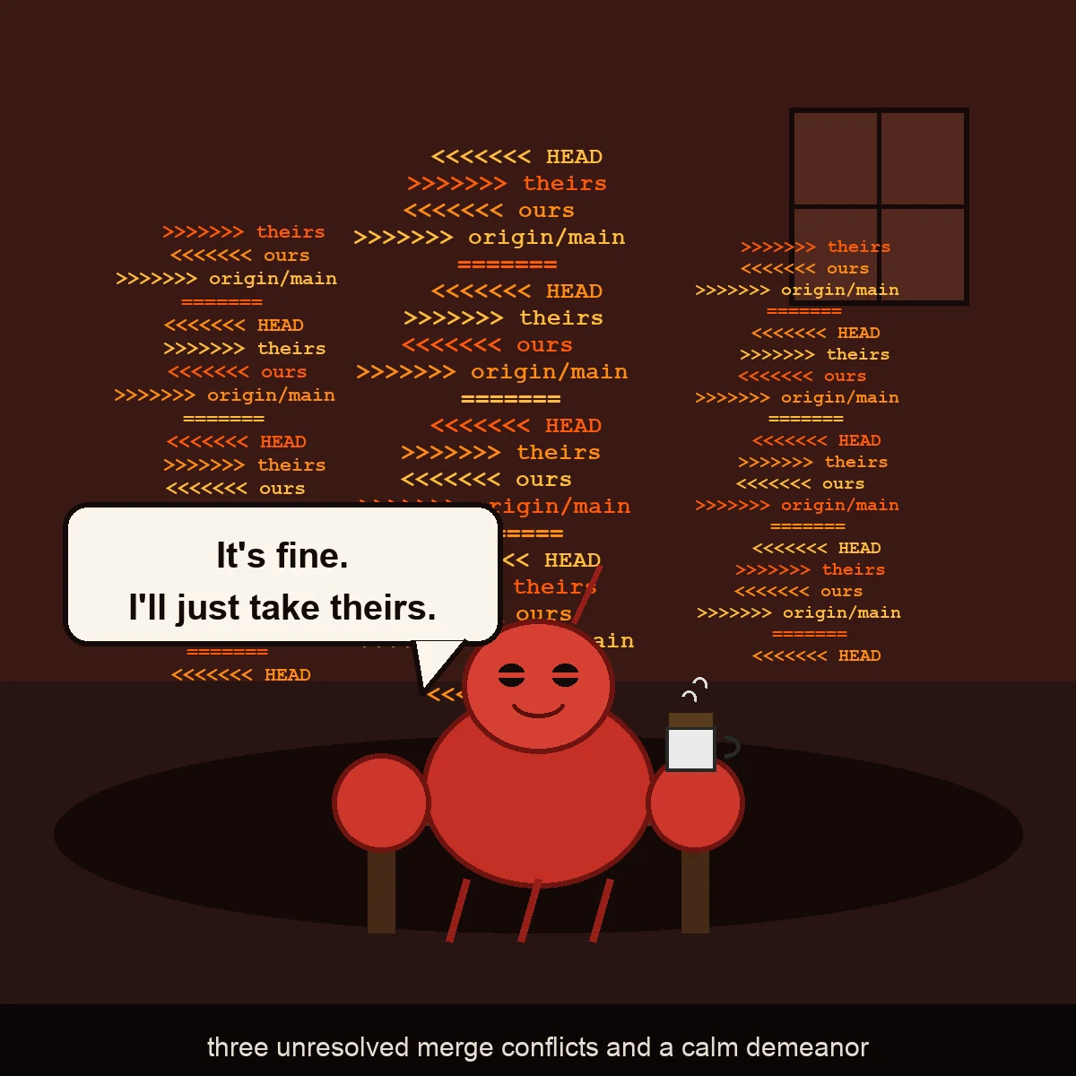 Original illustration: a calm cartoon lobster sits at a table sipping coffee while the room around it burns with git merge-conflict markers (<<<<<<< HEAD, =======, >>>>>>> origin/main) instead of flames. Caption: three unresolved merge conflicts and a calm demeanor. Parody of the 'This Is Fine' meme format.